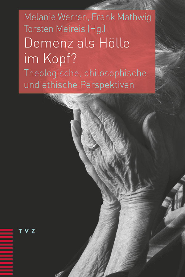 Bild: Buch "Demenz als Hölle im Kopf? Theologische, philosophische und ethische Perspektiven"